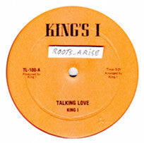 KING I - TALKING LOVE - NY ROOTS, KILLER DUB